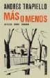 MÁS O MENOS | 9788498362084 | TRAPIELLO, ANDRES