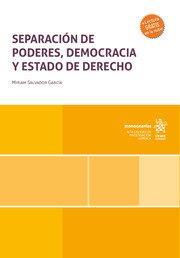 SEPARACIÓN DE PODERES, DEMOCRACIA Y ESTADO DE DERECHO | 9788410560321 | SALVADOR GARCIA, MIRIAM