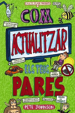 MEUS PARES I JO 03, EL. COM ACTUALITZAR ELS TEUS PARES | 9788413492612 | JOHNSON, PETE