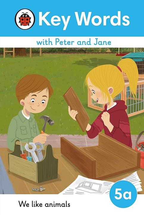 KEY WORDS WITH PETER AND JANE 5A : WE LIKE ANIMALS | 9780241510858