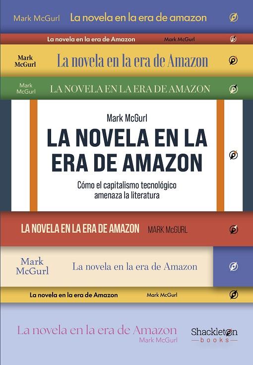 NOVELA EN LA ERA DE AMAZON, LA | 9788413617046 | MCGURL, MARK