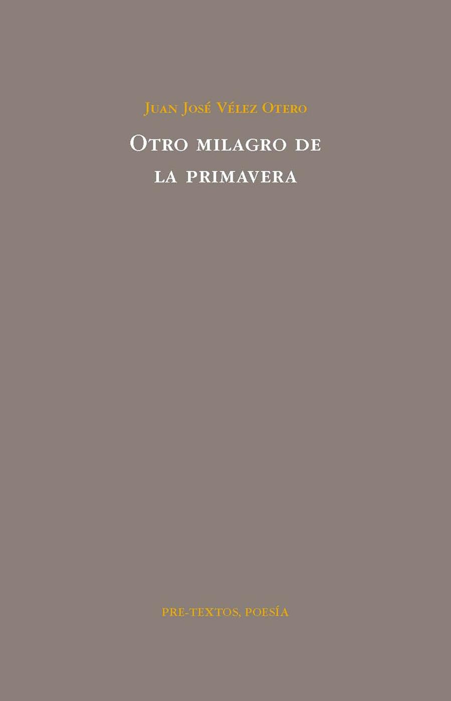 OTRO MILAGRO DE LA PRIMAVERA | 9788492913053 | VÉLEZ OTERO, JUAN JOSÉ