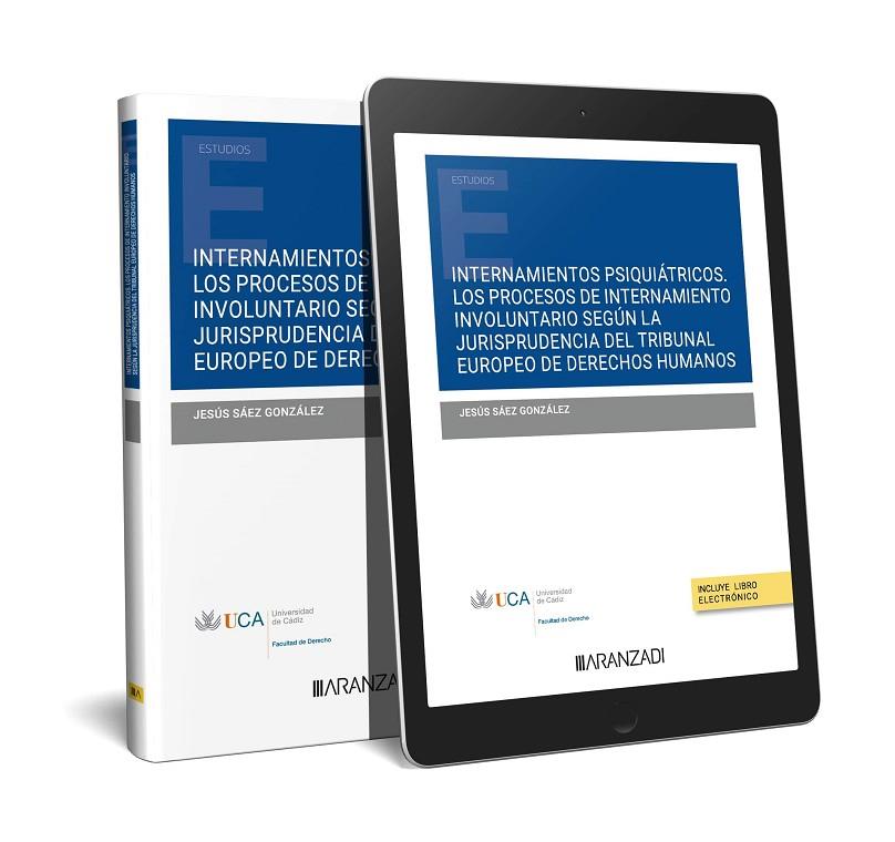 INTERNAMIENTOS PSIQUIATRICOS. LOS PROCESOS DE INTERNAMIENTO INVOLUNTARIO SEGÚN... | 9788411621274 | SÁEZ GONZÁLEZ, JESÚS
