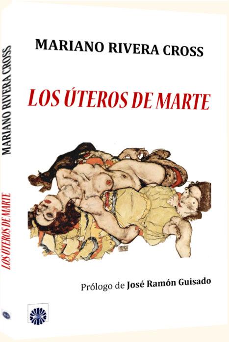 ÚTEROS DE MARTE, LOS | 9788494473593 | RIVERA CROSS, MARIANO