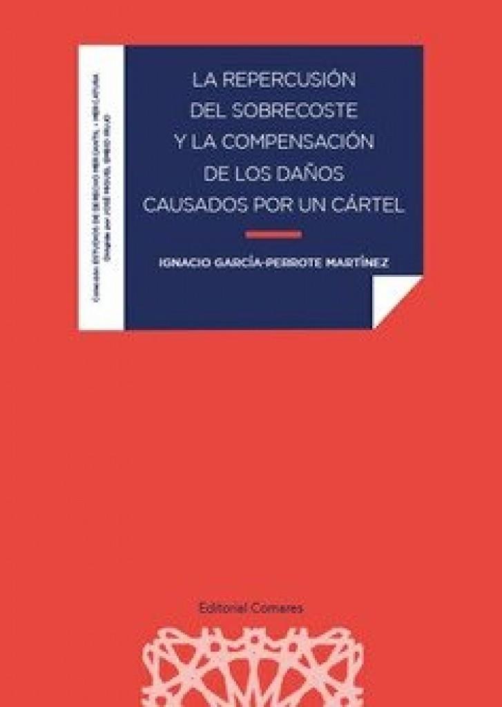 REPERCUSION DEL SOBRECOSTE Y LA COMPENSACION DE LOS DAÑOS CAUSADOS, LA | 9788413693729 | GARCIA PERROTE MARTINEZ, IGNACIO