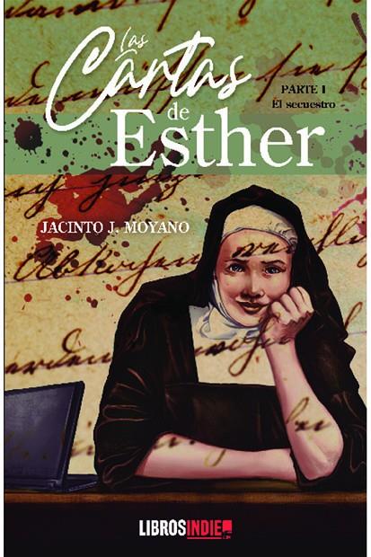 CARTAS DE ESTHER, LAS | 9788418553462 | MOYANO, JACINTO J.
