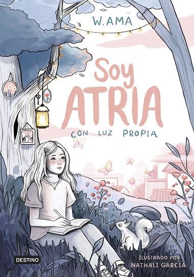 SOY ATRIA 01. CON LUZ PROPIA | 9788408322900 | W. AMA