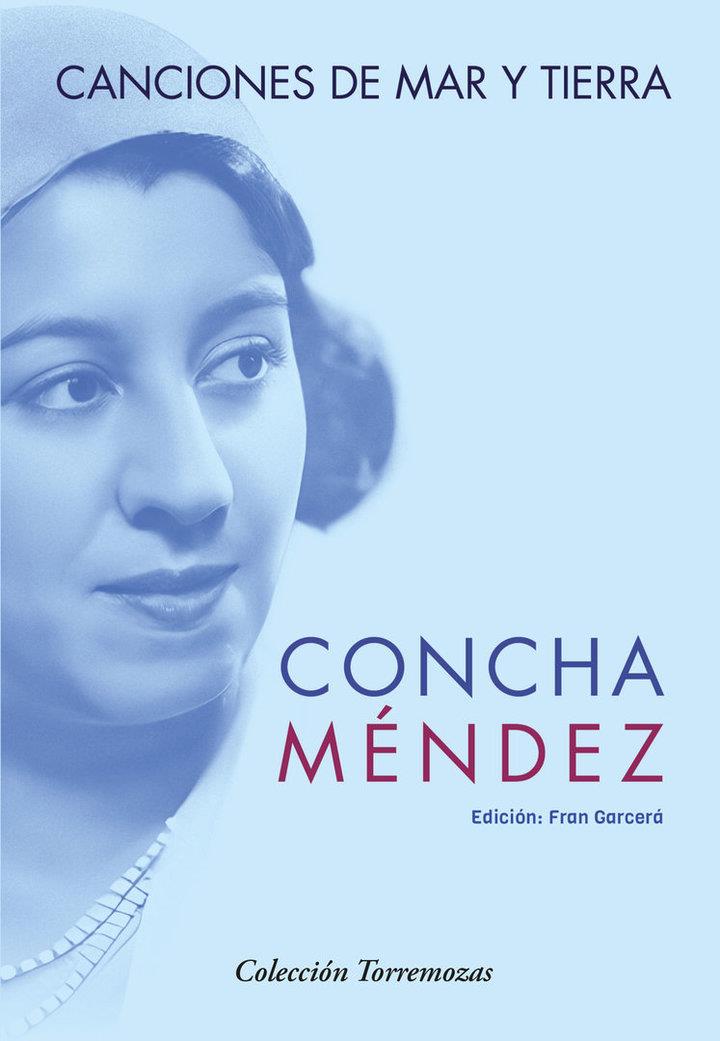 CANCIONES DE MAR Y TIERRA | 9788478399260 | MENDEZ, CONCHA