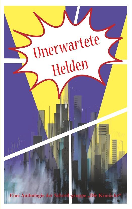 UNERWARTETE HELDEN | 9783750404281 | SIEGMUND, FABIENNE / BOHNEN, KATRIN / RADERMACHER, K