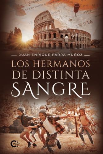 HERMANOS DE DISTINTA SANGRE, LOS | 9788419808240 | PARRA MUÑOZ, JUAN ENRIQUE
