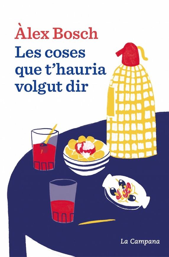 COSES QUE T'HAURIA VOLGUT DIR, LES | 9788419836069 | BOSCH DALMAU, ÀLEX
