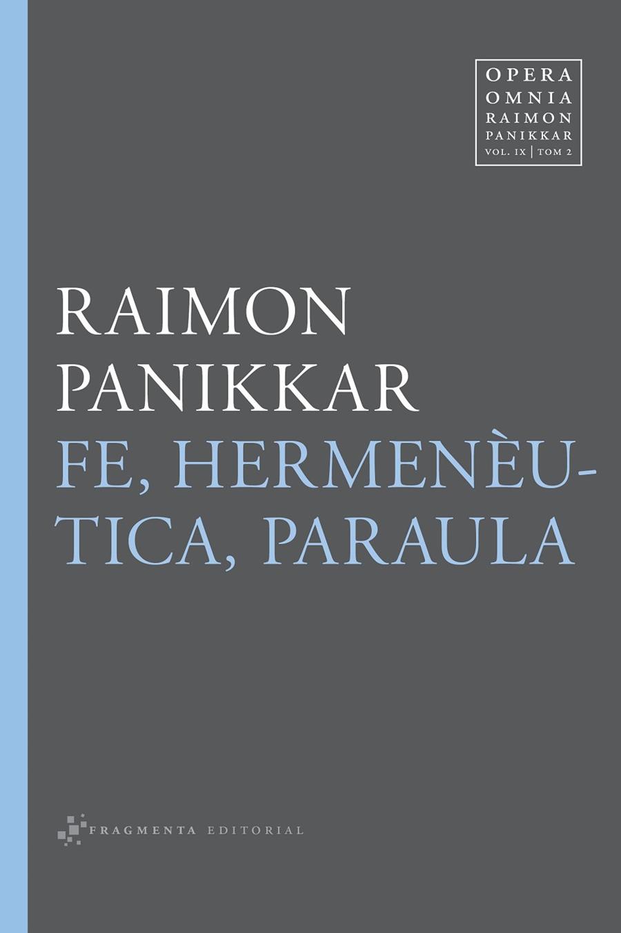FE, HERMENÈUTICA, PARAULA | 9788415518587 | PANIKKAR, RAIMON