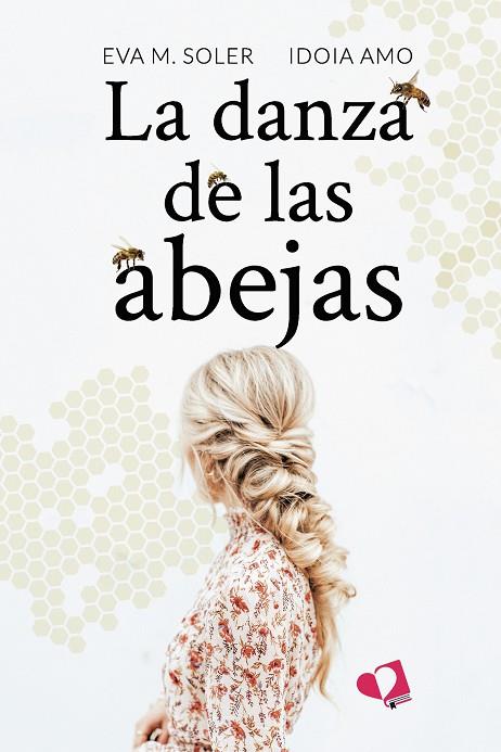 DANZA DE LAS ABEJAS, LA | 9788419542878 | SOLER, EVA M.