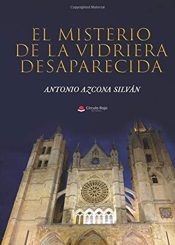 MISTERIO DE LA VIDRIERA DESAPARECIDA, EL | 9788413175584 | AZCONA SILVÁN, ANTONIO
