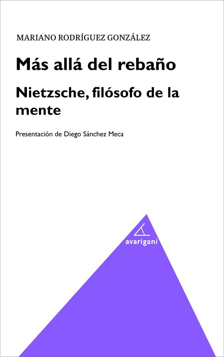 MAS ALLA DEL REBAÑO. NIETZSCHE, FILOSOFO DE LA MENTE | 9788494580567 | RODRIGUEZ GONZALEZ, MARIANO