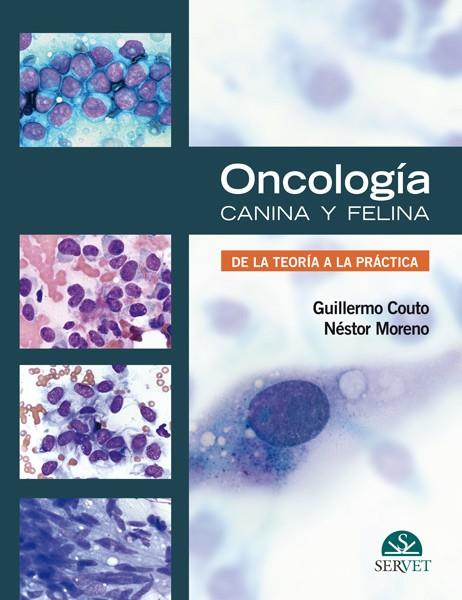 ONCOLOGIA CANINA Y FELINA DE LA TEORIA A LA PRACTICA | 9788492569267 | COUTO, GUILLERMO