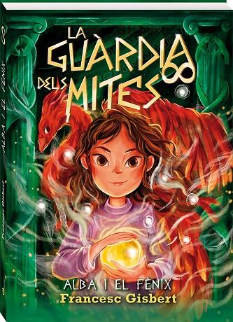 GUARDIA DELS MITES 01, LA . ALBA I EL FENIX | 9791387883386 | GISBERT MUÑOZ, FRANCESC