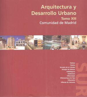 ARQUITECTURA Y DESARROLLO URBANO CAM ZONA SUR TOMO XIII | 9788445126998 | D. G. ARQUITECTURA Y VIVIENDA