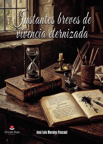 INSTANTES BREVES DE VIVENCIA ETERNIZADA | 9791370464264 | MORALES PASCUAL, JOSÉ LUIS