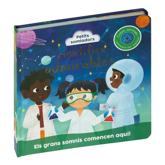 PETITS SOMIADORS. CIENTIFICS ADMIRABLES | 9788410517011