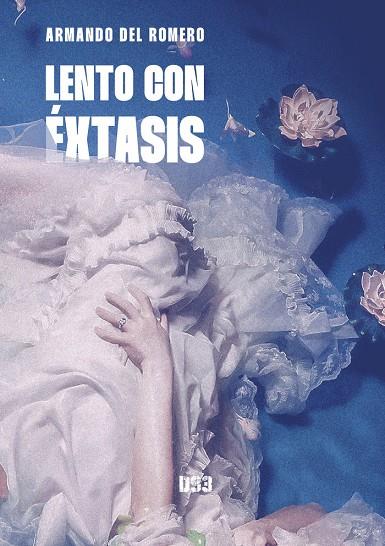 LENTO CON ÉXTASIS | 9788419997289 | DEL ROMERO, ARMANDO
