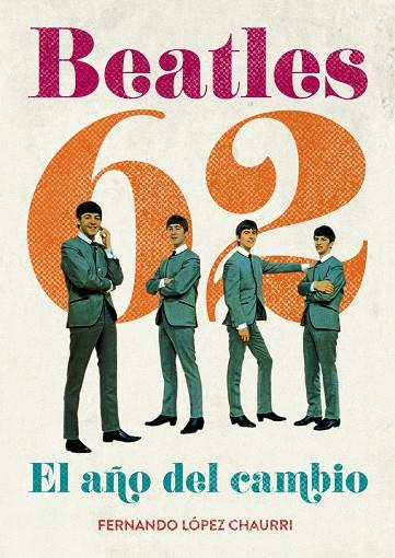 BEATLES 62 | 9788415405061 | CHAURRI, FERNANDO