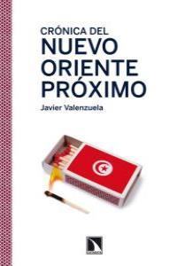 CRONICA DEL NUEVO ORIENTE PROXIMO | 9788483196632 | VALENZUELA, JAVIER