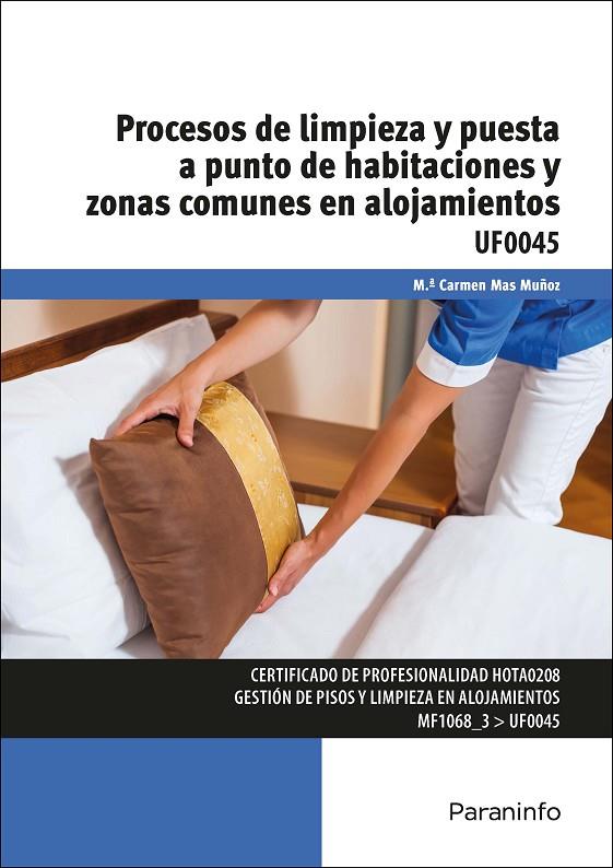 PROCESOS DE LIMPIEZA Y PUESTA A PUNTO DE HABITACIONES Y ZONAS COMUNES EN ALOJAMIENTOS | 9788428397247 | MAS MUÑOZ, MARIA CARMEN