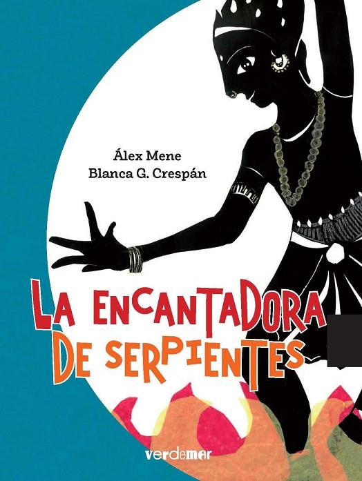 ENCANTADORA DE SERPIENTES, LA | 9788418567254 | MENE, ÁLEX / CRESPÁN, BLANCA