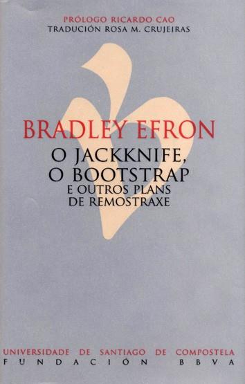 O JACKKNIFE, O BOOTSTRAP E OUTROS PLANS DE REMOSTRAXE | 9788410142268 | EFRON, BRADLEY