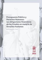 PRESUPUESTO PÚBLICO Y DERECHOS HUMANOS : LAS OBLIGACIONES FINANCIERAS DE LOS ESTADOS EN MATERIA DE DERECHOS HUMANOS | 9788411307154 | BUCHARDÓ PARRA, ANNA
