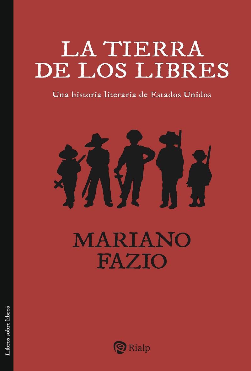 TIERRA DE LOS LIBRES, LA | 9788432173691 | FAZIO FERNÁNDEZ, MARIANO