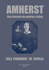 AMHERST (UNA HISTORIA DE MADRES E HIJAS) | 9788409336265 | FERNÁNDEZ DE SEVILLA, LOLA
