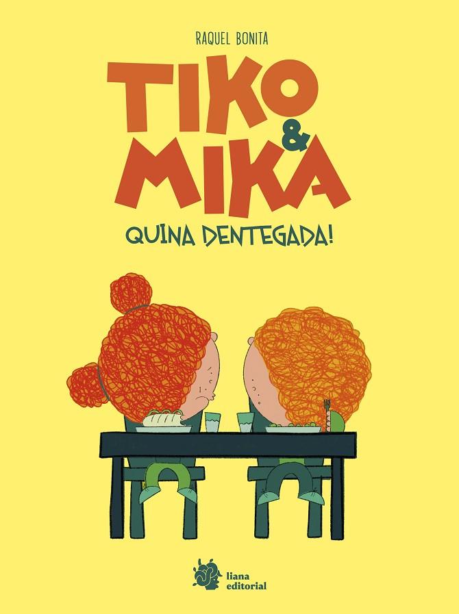 TIKO & MIKA 02 : QUINA DENTEGADA! | 9788410158290 | BONITA, RAQUEL