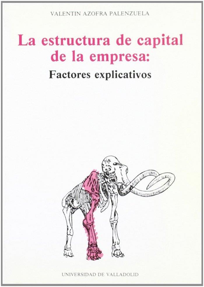 ESTRUCTURA DE CAPITAL DE LA EMPRESA: FACTORES EXPLICATIVOS, LA | 9788486192938 | AZOFRA PALENZUELA, VALENTIN