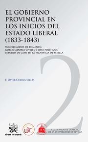 GOBIERNO PROVINCIAL EN LOS INICIOS DEL ESTADO LIBERAL (1833-1843), EL | 9788490530931