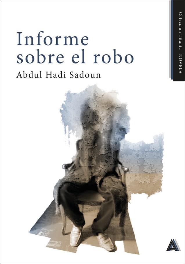 INFORME SOBRE EL ROBO | 9791388058233 | HADI SADOUN, ABDUL