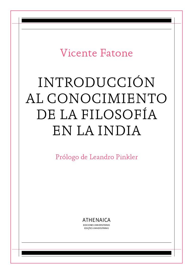 INTRODUCCION AL CONOCIMIENTO DE LA FILOSOFIA EN LA INDIA | 9788416230990 | FATONE, VICENTE