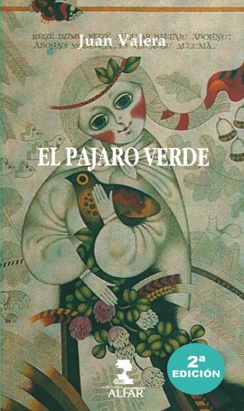 PÁJARO VERDE, EL | 9788478983476 | VALERA Y ALCALÁ-GALIANO, JUAN