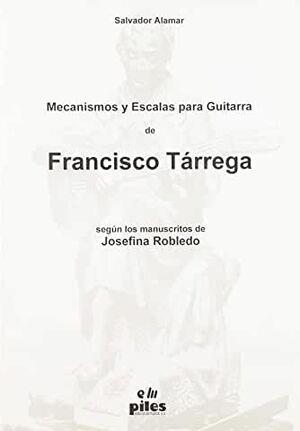 MECANISMOS Y ESCALAS PARA GUITARRA DE FRANCISCO DE TARREGA | 9788488548290 | ALAMAR, SALVADOR