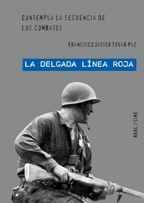 DELGADA LINEA ROJA, DE TERENCE MALICK | 9788446027645 | TOVAR PAZ, FRANCISCO JAVIER