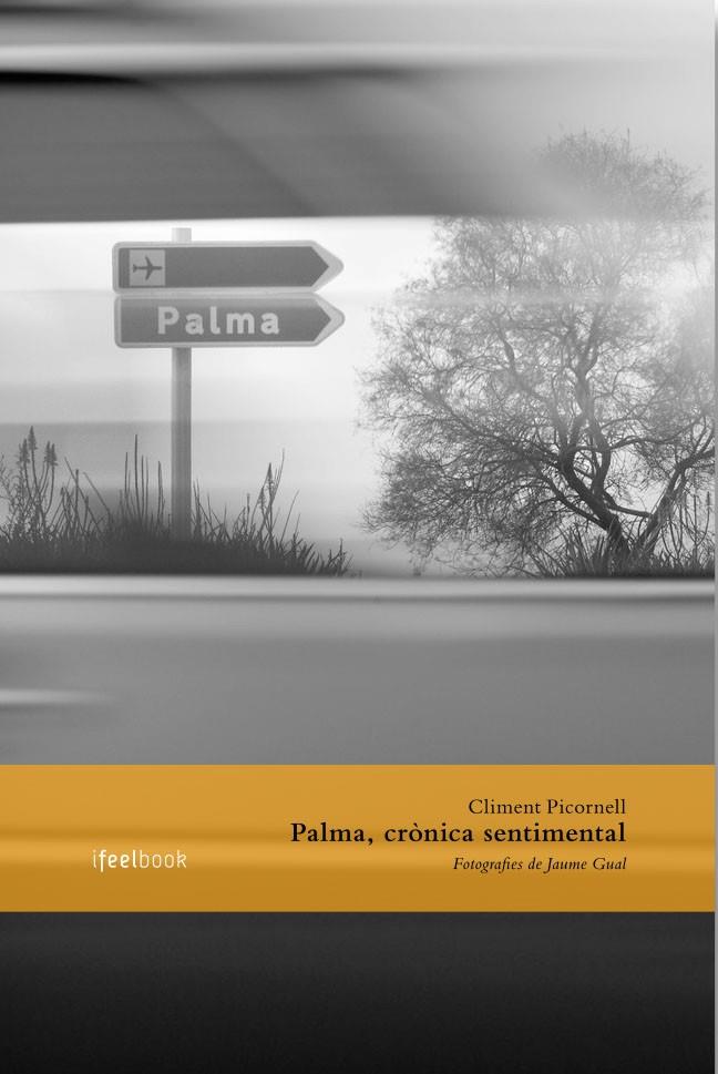 PALMA, CRÒNICA SENTIMENTAL | 9788494252600 | PICORNELL, CLIMENT