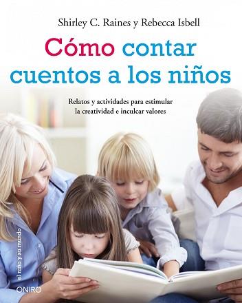 CÓMO CONTAR CUENTOS A LOS NIÑOS | 9788497545884 | RAINES, SHIRLEY C. / ISBELL, REBECCA