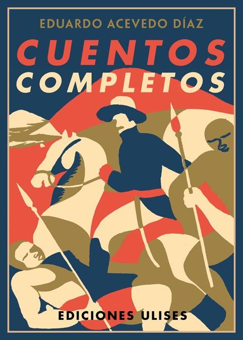 CUENTOS COMPLETOS (EDUARDO ACEVEDO DIAZ) | 9788416300204 | ACEVEDO DIAZ, EDUARDO