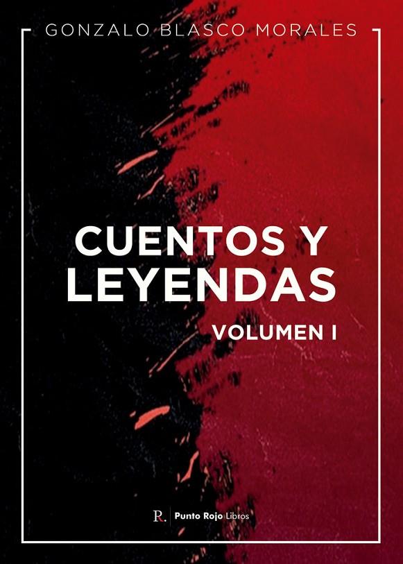 CUENTOS Y LEYENDAS. VOLUMEN I | 9790397497910 | BLASCO MORALES, GONZALO