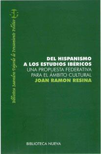 DEL HISPANISMO A LOS ESTUDIOS IBERICOS | 9788497429115 | RESINA, JOAN RAMON