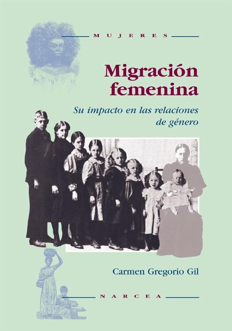 MIGRACION FEMENINA | 9788427712508 | GREGORIO GIL, CARMEN