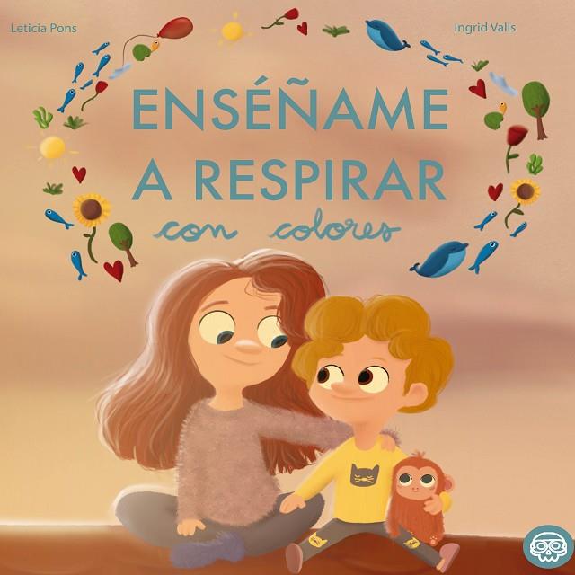 ENSÉÑAME A RESPIRAR CON COLORES | 9788417936952 | PONS HERNÁNDEZ, LETICIA