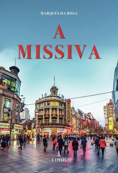A MISSIVA | 9789895862641 | MARQUES DA ROSA