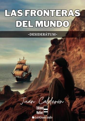 FRONTERAS DEL MUNDO 1, LAS | 9788409618323 | CALDERÓN, JUAN